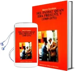 Descargar AudioLibro Del Passat Quan era Present v (1969-1971) de Maurici Serrahima año 2005