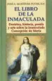 AudioLibro El Libro de la Inmaculada: Doctrina, Historia, Poesia y Arte Sobr e la Inmaculada Concepcion de Maria de Jose A. Martinez Puche