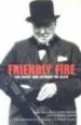 AudioLibro Friendly Fire: The Secret war Between the Allies de Clive Prince