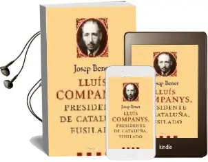Descargar AudioLibro Lluis Companys, Presidente de Cataluña, Fusilado de Josep M. Benet I Jornet año 2005