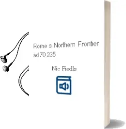 Descargar AudioLibro Rome s Northern Frontier ad 70-235 de Nic Fiedls año 2005