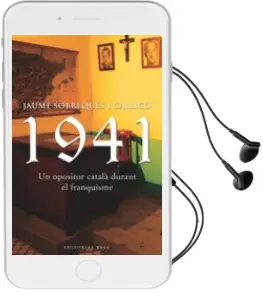 Descargar AudioLibro 1941 un Opositor Catala Durant el Franquisme de Jaume Sobreques año 2005