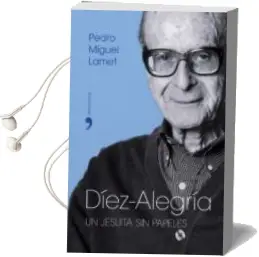 Descargar AudioLibro Diez-Alegria: Un Jesuita sin Papeles de Pedro Miguel Lamet año 2005