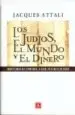 AudioLibro Los Judios, el Mundo y el Dinero: Historia Economica del Pueblo j Udio de Jacques Attali
