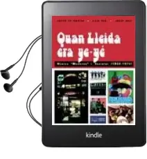 Descargar AudioLibro Quan Lleida era Ye-Ye. Musica Moderna i Societat (1960-1975) de Varios Autores año 2005