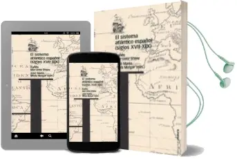 Descargar AudioLibro El Sistema Atlantico Español (Siglos Xvii-Xix) de Carlos Martinez Shaw año 2005