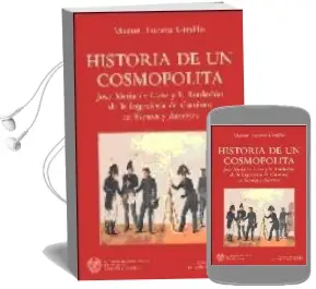 Descargar AudioLibro Historia de un Cosmopolita: Jose Maria de Lanza y la Fundacion de la Ingenieria de Caminos en España y America de Manuel Lucena Giraldo año 2005