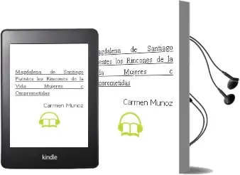 Descargar AudioLibro Magdalena de Santiago-Fuentes: Los Rincones de la Vida (Mujeres c Omprometidas) de Carmen Muñoz año 2005