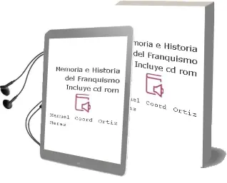 Descargar AudioLibro Memoria e Historia del Franquismo (Incluye Cd-Rom) de Manuel (Coord.) Ortiz Heras año 2005