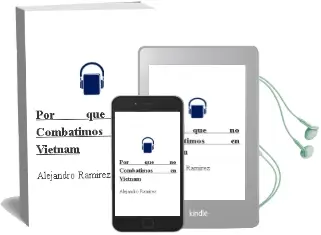 Descargar AudioLibro ¿Por que no Combatimos en Vietnam? de Alejandro Ramirez año 2005