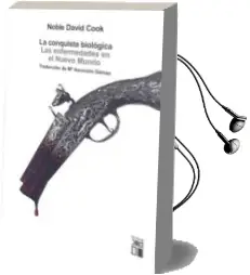 Descargar AudioLibro La Conquista Biologica: Las Enfermedades en el Nuevo Mundo de Noble David Cook año 2005