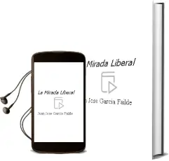 Descargar AudioLibro La Mirada Liberal de Juan Jose Garcia Failde año 2005