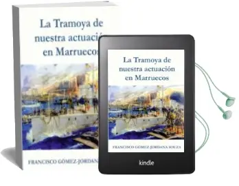 Descargar AudioLibro La Tramoya de Nuestra Actuacion en Marruecos de Francisco Gomez Jordana Souza año 2005