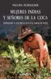 AudioLibro Mujeres Indias y Señores de la Coca: Potosi y Cuzco en el Siglo x vi de Paulina Numhauser