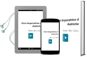Descargar AudioLibro Sissi Imperatrice d Autriche de Jean Des Cars año 2005