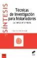 AudioLibro Tecnicas de Investigacion para Historiadores: Las Fuentes de la h Istoria de Francisco Alia Miranda