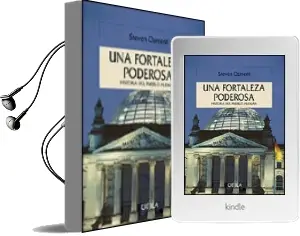Descargar AudioLibro Una Fortaleza Poderosa: Historia del Pueblo Aleman de Steven Ozment año 2005