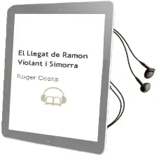 Descargar AudioLibro El Llegat de Ramon Violant i Simorra de Roger Costa año 2005