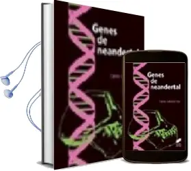 Descargar AudioLibro Genes de Neandertal (Premio de Ensayo Esteban de Terreros 2005) de Carles Lalueza Fox año 2005