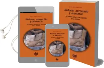 Descargar AudioLibro Historia, Narracion y Memoria: Debates Actuales en Filosofia de l a Historia de Maria Ines Mudrovcic año 2005