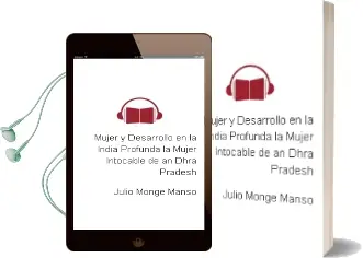 Descargar AudioLibro Mujer y Desarrollo en la India Profunda: La Mujer Intocable de an Dhra Pradesh de Julio Monge Manso año 2005