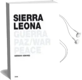 Descargar AudioLibro Sierra Leona de Gervasio Sanchez año 2005