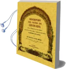 Descargar AudioLibro Descripcion del Reino de Granada (Ed. Facsimil) de Francisco Jose Simonet año 2005