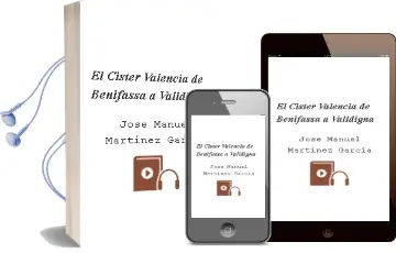 Descargar AudioLibro El Cister Valencia: De Benifassa a Valldigna de Jose Manuel Martinez Garcia año 2005