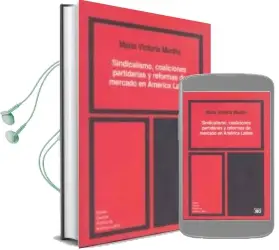 Descargar AudioLibro Sindicalismo, Coaliciones Partidarias y Reformas de Mercado en am Erica Latina de Maria Victoria Murillo año 2005