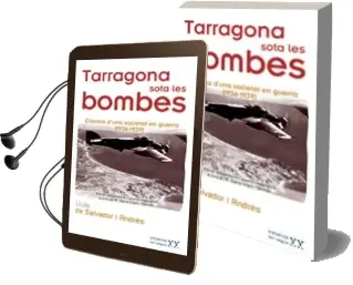 Descargar AudioLibro Tarragona Sota les Bombes de Lluis De Salvador Andres año 2005