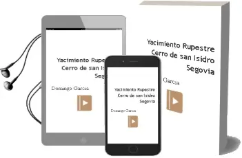 Descargar AudioLibro Yacimiento Rupestre Cerro de san Isidro (Segovia) de Domingo Garcia año 2005