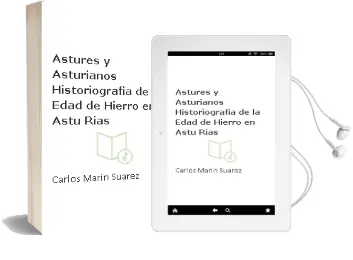 Descargar AudioLibro Astures y Asturianos: Historiografia de la Edad de Hierro en Astu Rias de Carlos Marin Suarez año 2005