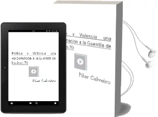 Descargar AudioLibro Politica y Violencia: Una Aproximacion a la Guerrilla de los Años 70 de Pilar Calveiro año 2005