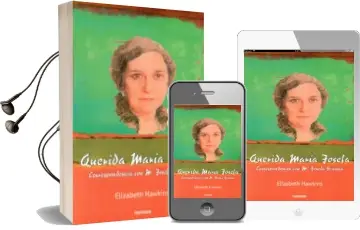 Descargar AudioLibro Querida Maria Josefa: Correspondencia con mª Josefa Segovia de Elizabeth Hawkins año 2005