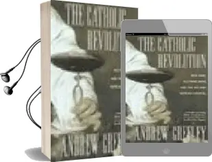Descargar AudioLibro The Catholic Revolution: New Wine, old Wineskins, and the Second Vatican Council de Andrew Greeley año 2005