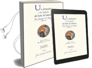 Descargar AudioLibro Un Formulari i un Registre del Bisbe de Valencia en Jaume d Arago : Segle xiv de M. Milagros Carcel Orti año 2005