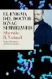 AudioLibro El Enigma del Doctor Ignac Semmelweis: Fiebres del Parto y Germen es Mortales de Sherwin B. Nuland