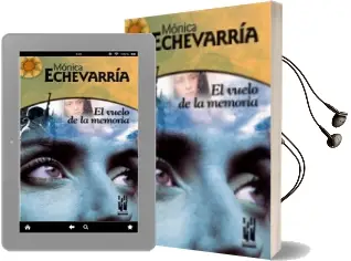 Descargar AudioLibro El Vuelo de la Memoria de Monica Echeverria año 2005