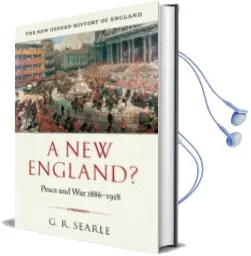 Descargar AudioLibro A new England?: Peace & war 1886-1918 (New Oxford History of England) de G. R. Searle año 2005