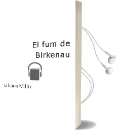 Descargar AudioLibro El fum de Birkenau de Liliana Millu año 2005