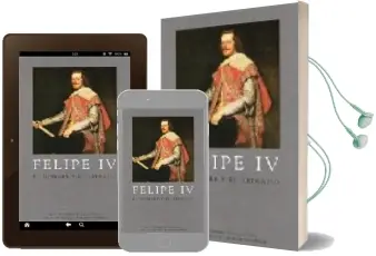 Descargar AudioLibro Felipe iv: El Hombre y el Reinado de J. Alcala Zamora Y Queipo De Llano año 2005