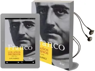 Descargar AudioLibro Franco: Los Años Decisivos (1931-1945) de Luis Suarez año 2005