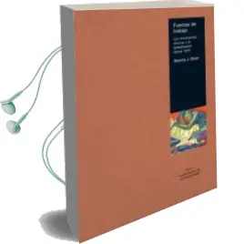 Descargar AudioLibro Fuerzas de Trabajo: Los Movimientos Obreros y la Globalizacion de sde 1870 de Beverly J. Silver año 2005
