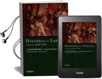 Descargar AudioLibro Historia de España: Edad Moderna: El Auge de Imperio, 1474-1598 de John Lynch año 2005