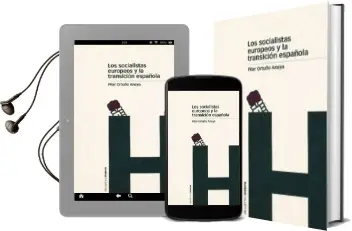 Descargar AudioLibro Los Socialistas Europeos y la Transicion Española: 1959-1977 de Pilar Ortuño Anaya año 2005