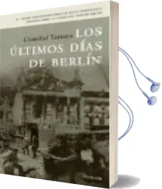 Descargar AudioLibro Los Ultimos Dias de Berlin de Cristobal Tamayo año 2005