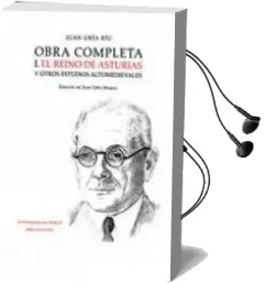 Descargar AudioLibro Obra Completa i: El Reino de Asturias y Otros Estudios Altomedievales de Juan Uria Maqua año 2005