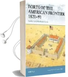 Descargar AudioLibro Forts of the American Frontier 1820-91: Central and Northern Plai ns de Ron Field año 2005