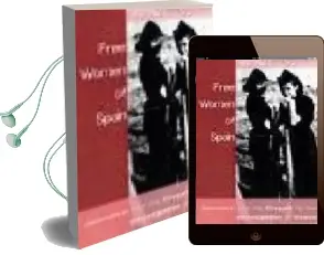Descargar AudioLibro Free Women of Spain: Anarchism and the Struggle for the Emancipat ion of Women de Martha A. Ackelsberg año 2005