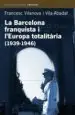 AudioLibro La Barcelona Franquista i l Europa Totalitaria (1939 - 1946) de Francesc Vilanova